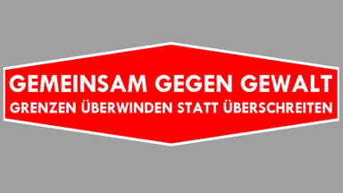 Gemeinsam gegen Gewalt. Grenzen überwinden statt überschreiten