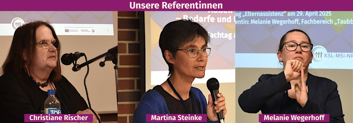 Eine Collage aus drei Fotos der Referentinnen. Das Bild links zeigt Christiane Rischer. Das Bild in der Mitte zeigt Martina Steinke. Das Bild rechts zeigt Melanie Wegerhoff.