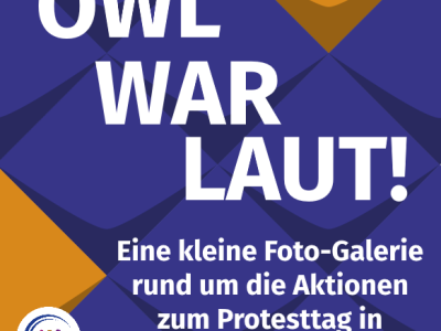 OWL war laut. Eine kleine Foto-Galerie rund um die Akktionen zum Protesttag in Ostwestfalen-Lippe